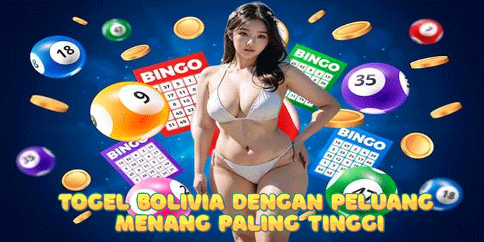 Togel Bolivia dengan Peluang Menang Paling Tinggi